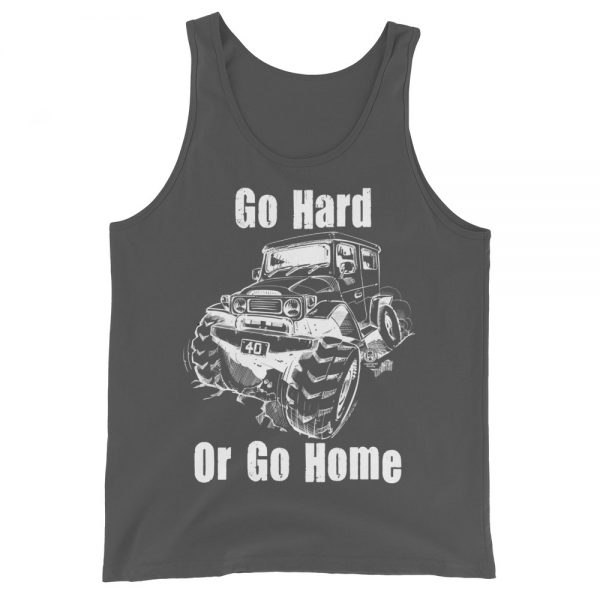 Unisex Tank Top - 40 Series - Go Hard Or Go Home