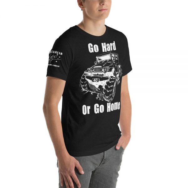 Unisex T-Shirt - 40 Series - Go Hard Or Go Home