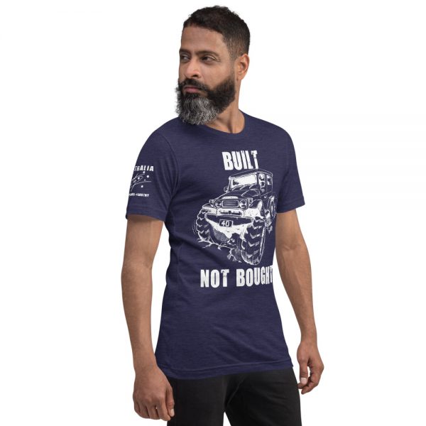 Unisex T-Shirt - 40 Series - Built Not Bought Design