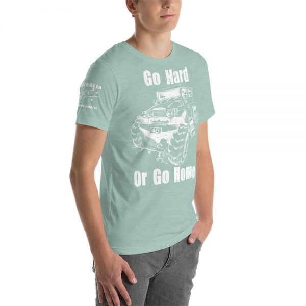 Unisex T-Shirt - 40 Series - Go Hard Or Go Home